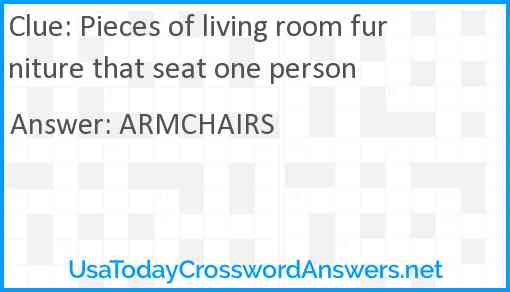 Pieces of living room furniture that seat one person Answer