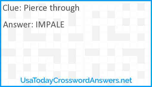 Pierce through crossword clue UsaTodayCrosswordAnswers net