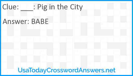 ___: Pig in the City Answer