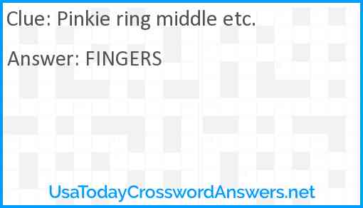 Pinkie ring middle etc. Answer
