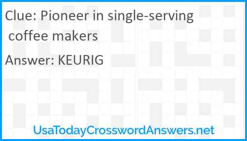 Pioneer in single-serving coffee makers Answer