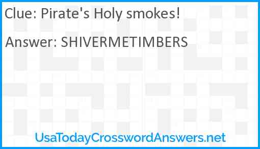 Pirate's Holy smokes! Answer