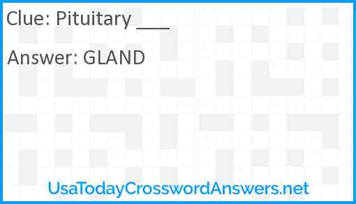 Pituitary ___ Answer