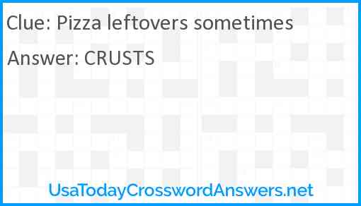 Pizza leftovers sometimes Answer