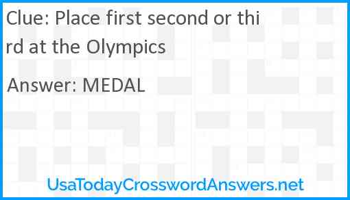 Place first second or third at the Olympics Answer