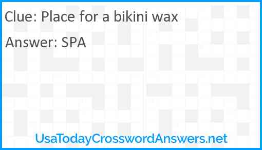 Place for a bikini wax Answer