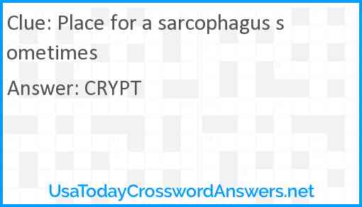 Place for a sarcophagus sometimes Answer