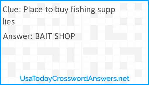 Place to buy fishing supplies Answer