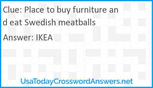 Place to buy furniture and eat Swedish meatballs Answer