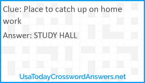 Place to catch up on homework Answer