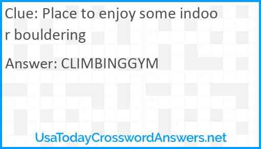 Place to enjoy some indoor bouldering Answer