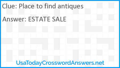 Place to find antiques Answer