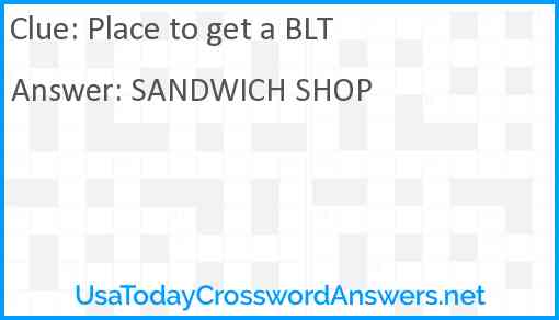 Place to get a BLT Answer