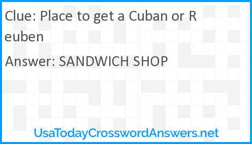 Place to get a Cuban or Reuben Answer