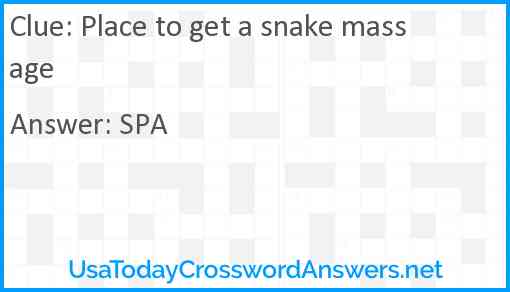 Place to get a snake massage Answer