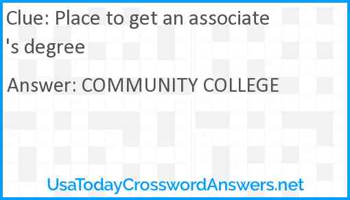 Place to get an associate's degree Answer