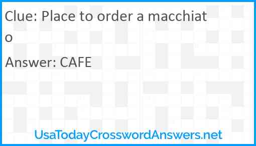 Place to order a macchiato Answer