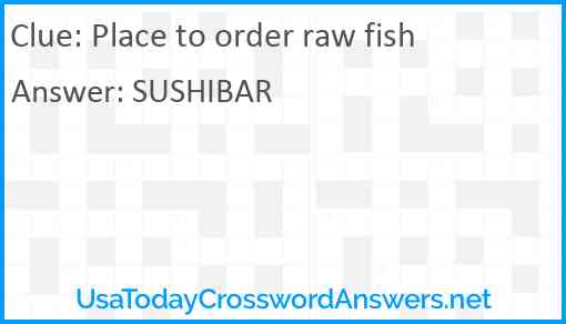 Place to order raw fish Answer