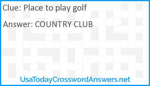 Place to play golf Answer