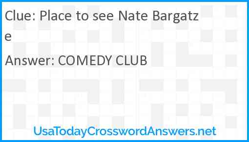 Place to see Nate Bargatze Answer