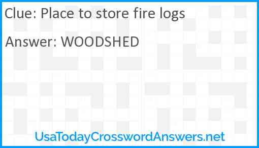 Place to store fire logs Answer