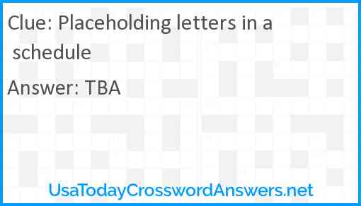 Placeholding letters in a schedule Answer