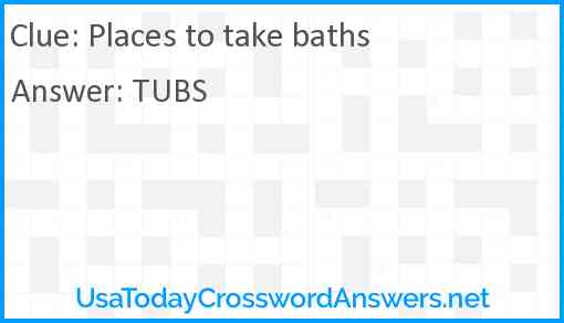 Places to take baths Answer