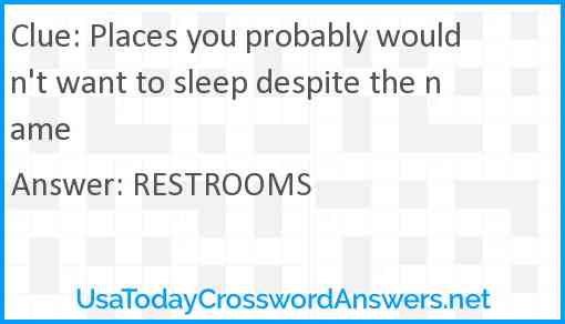Places you probably wouldn't want to sleep despite the name Answer