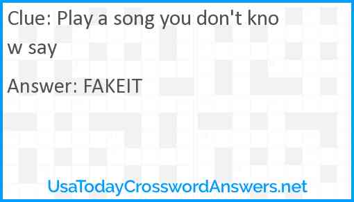 Play a song you don't know say Answer
