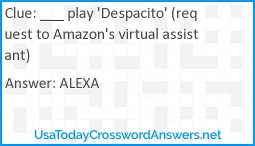 ___ play 'Despacito' (request to Amazon's virtual assistant) Answer