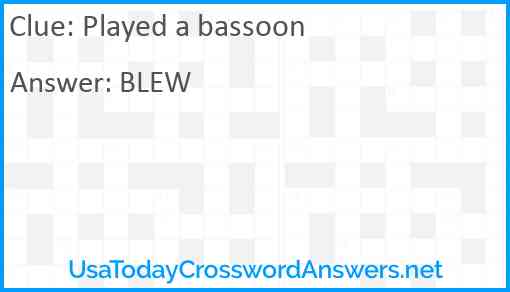 Played a bassoon Answer