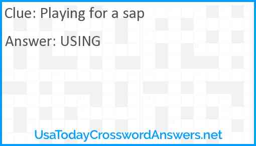 Playing for a sap Answer