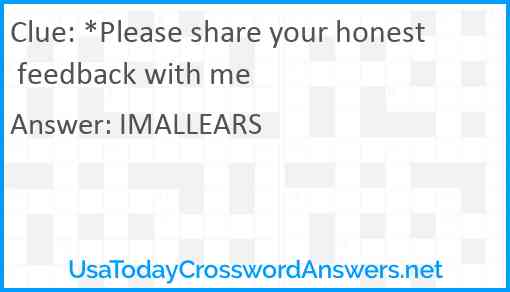 *Please share your honest feedback with me Answer