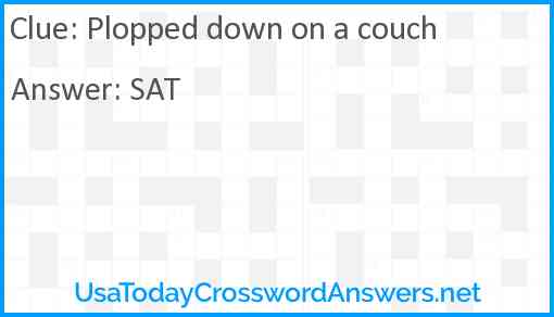 Plopped down on a couch Answer