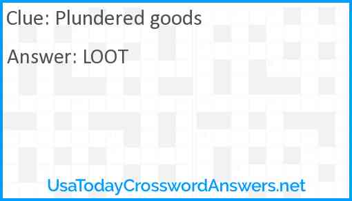 Plundered goods Answer