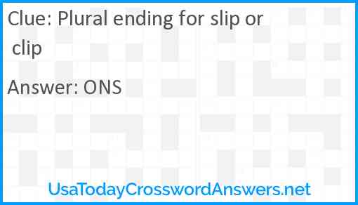 Plural ending for slip or clip Answer