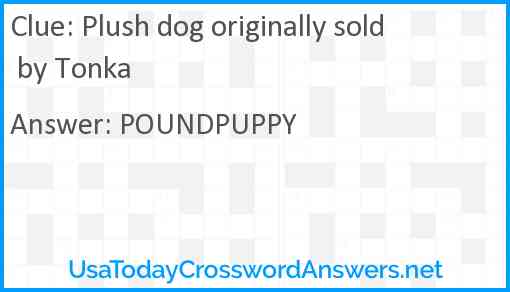 Plush dog originally sold by Tonka Answer