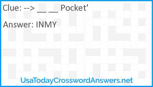 --> __ __ Pocket' Answer