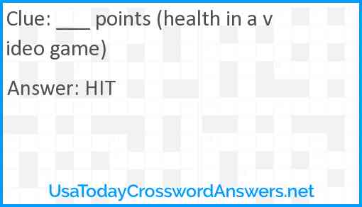 ___ points (health in a video game) Answer