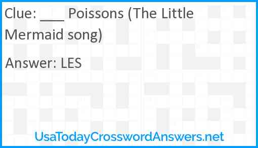 Poissons (The Little Mermaid song) crossword clue