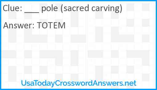 ___ pole (sacred carving) Answer