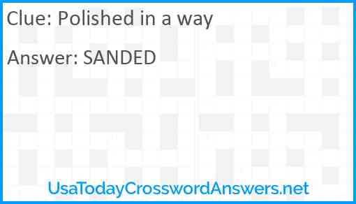 Polished in a way Answer