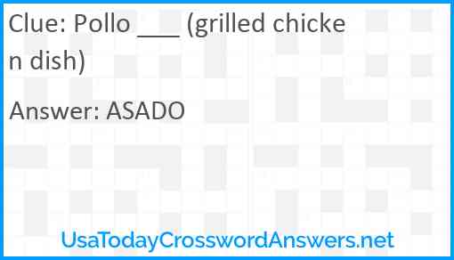 Pollo ___ (grilled chicken dish) Answer