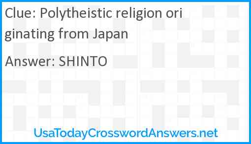 Polytheistic religion originating from Japan Answer