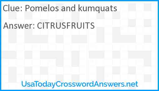 Pomelos and kumquats Answer