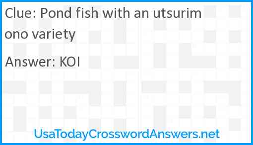 Pond fish with an utsurimono variety Answer