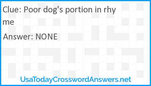 Poor dog's portion in rhyme Answer