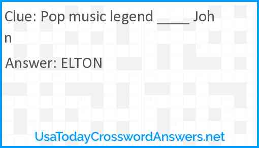 Pop music legend ____ John Answer