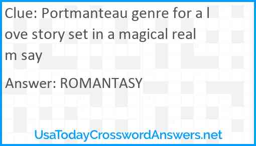Portmanteau genre for a love story set in a magical realm say Answer