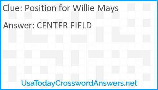 Position for Willie Mays Answer